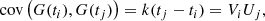 $$ \begin{aligned} \text{ cov}\left(G(t_i), G(t_j)\right) = k(t_j - t_i) = V_i U_j, \end{aligned} $$