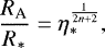 \begin{equation*}\frac{R_{\textrm{A}}}{R_{\ast}}=\eta_{\ast}^{\frac{1}{2n+2}}, \end{equation*}