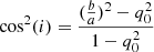 $$ \begin{aligned} \cos ^2(i)=\frac{(\frac{b}{a})^2-q_0^2}{1-q_0^2} \end{aligned} $$