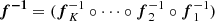 $ \boldsymbol{f^{-1}}=(\boldsymbol{f}^{-1}_{K}\circ\cdots \circ \boldsymbol{f}^{-1}_{2}\circ \boldsymbol{f}^{-1}_{1}) $