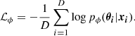 $$ \begin{aligned} \mathcal L_\phi = -\frac{1}{D}\sum ^D_{i=1} \log p_\phi (\boldsymbol{\theta _i}|\boldsymbol{x_i}) . \end{aligned} $$