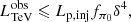 $$ \begin{aligned} L_{\rm TeV}^\mathrm{obs}\leqslant L_{\rm p,inj}f_{\pi _0}\delta ^4, \end{aligned} $$