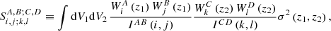 $$ \begin{aligned} \tiny S_{i, j ; k, l}^{A, B ; C, D} \equiv \int \mathrm{d} V_{1} \mathrm{d} V_{2}\ \frac{W_{i}^{A}\left(z_{1}\right) W_{j}^{B}\left(z_{1}\right)}{I^{A B}\left(i, j\right)} \frac{W_{k}^{C}\left(z_{2}\right) W_{l}^{D}\left(z_{2}\right)}{I^{C D}\left(k, l\right)} \sigma ^{2}\left(z_{1}, z_{2}\right), \end{aligned} $$