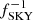 $ f_\mathrm{SKY}^{-1} $