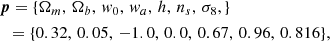 $$ \begin{aligned}&\boldsymbol{p}=\{\Omega _{m},\,\Omega _{b},\,{ w}_0,\,{ w}_a,\,h,\,n_{s},\,\sigma _8,\}\nonumber \\&\ \ =\{0.32,\,0.05,\,-1.0,\,0.0,\,0.67,\,0.96,\,0.816\}, \end{aligned} $$