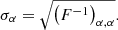 $$ \begin{aligned} \sigma _\alpha = \sqrt{\left(F^{-1}\right)_{\alpha ,\alpha }}. \end{aligned} $$