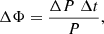 $$ \begin{aligned} \Delta \Phi = \frac{\Delta {P}~\Delta {t}}{{P}}, \end{aligned} $$