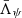 $ \bar\Lambda_\psi $