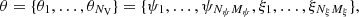 $$ \begin{aligned} \theta = \{\theta _1, \ldots , \theta _{{N_{\rm V}}} \} =\{\psi _1, \ldots , \psi _{{N_\psi }{M_\psi }}, \xi _1, \ldots , \xi _{{N_\xi }{M_\xi }} \}, \end{aligned} $$