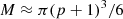 $$ \begin{aligned} M\approx \pi (p+1)^3/6 \end{aligned} $$