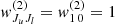 $ w^{(2)}_{J_uJ_l}=w^{(2)}_{1\,0}=1 $