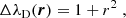 $$ \begin{aligned}\Delta \lambda _{\rm D}(\boldsymbol{r})&= 1+r^2\;, \end{aligned} $$
