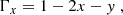 $$ \begin{aligned} \Gamma _x&=1-2x-y\;, \end{aligned} $$