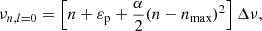 $$ \begin{aligned} \nu _{n,l=0} = \left[n + \varepsilon _{\rm p} + \frac{\alpha }{2}(n-n_{\rm max})^2\right] \Delta \nu , \end{aligned} $$