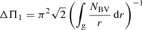 $$ \begin{aligned} \Delta \Pi _1 = \pi ^2\sqrt{2} \left(\int _{\rm g} \frac{N_{\rm BV}}{r} \,\mathrm{d}r\right)^{-1} \end{aligned} $$