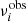 $ \nu_i^{\rm obs} $