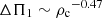 $ \Delta\Pi_1 \sim {\rho_{\rm c}}^{-0.47} $