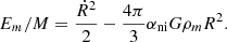 $$ \begin{aligned} E_m/M = \frac{\dot{R}^2}{2}- \frac{4\pi }{3}\alpha _{\mathrm{ni} }G \rho _m R^2. \end{aligned} $$