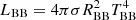 $ L_{\mathrm{BB}} = 4\pi\sigma R_{\mathrm{BB}}^{2} T_{\mathrm{BB}}^{4} $