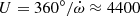 $ U=360^{\circ}/\dot{\omega}\approx 4400 $
