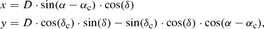 $$ \begin{aligned} x&= D \cdot \sin (\alpha -\alpha _{\rm c}) \cdot \cos (\delta ) \nonumber \\ { y}&= D \cdot \cos (\delta _{\rm c}) \cdot \sin (\delta ) - \sin (\delta _{\rm c}) \cdot \cos (\delta ) \cdot \cos (\alpha -\alpha _{\rm c}), \end{aligned} $$