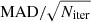 $ \mathrm{MAD}/\sqrt{N_{\mathrm{iter}}} $