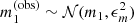 $$ \begin{aligned} m_1^{(\mathrm{obs} )}&\sim \mathcal{N} (m_1,\epsilon _m^2) \end{aligned} $$