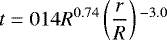 \begin{equation*}t=014R^{0.74}\left(\frac{r}{R}\right){}^{-3.0}\end{equation*}