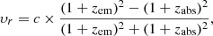 $$ \begin{aligned} \upsilon _r = c\times \frac{(1 + z_{\rm em})^2 - (1 + z_{\rm abs})^2}{(1 + z_{\rm em})^2 + (1 + z_{\rm abs})^2}, \end{aligned} $$