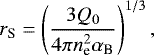 \begin{equation*} r_{\textrm{S}} = \left(\frac{3Q_0 }{4\pi n_{\textrm{e}}^2 \alpha _{\textrm{B}} }\right)^{1/3},\end{equation*}