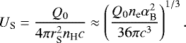 \begin{equation*} U_{\textrm{S}} = \frac{Q_0}{4\pi r_{\textrm{S}}^2 n_{\textrm{H}} c} \approx \left(\frac{Q_0 n_{\textrm{e}} \alpha _{\textrm{B}}^2}{36\pi c^3}\right)^{1/3}. \end{equation*}