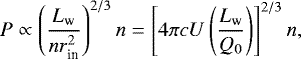 \begin{equation*} P \propto \left(\frac{L_{\textrm{w}}}{n r_{\textrm{in}}^2}\right)^{2/3}n = \left[4\pi cU\left(\frac{L_{\textrm{w}}}{Q_0}\right)\right]^{2/3}n,\end{equation*}