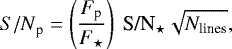\begin{equation*}{S/N}_{\textrm{p}} = \left(\frac{F_{\textrm{p}}}{F_{\star}}\right)\ \textrm{S/N}_{\star}\sqrt{N_{\textrm{lines}}},\end{equation*}