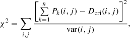 $$ \begin{aligned} \chi ^2=\sum _{i,j}\frac{\left[ \sum \limits _{k=1}^{n}P_k(i,j)-D_{\rm ori}(i,j) \right]^2}{\mathrm{var}(i,j)}, \end{aligned} $$