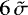 $6\,\tilde{\sigma}$