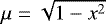 $\mu=\sqrt{1-x^2}$