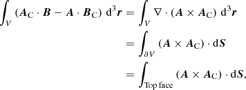$$ \begin{aligned} \int _V \left(\boldsymbol{A}_{\rm C}\cdot \boldsymbol{B}-\boldsymbol{A}\cdot \boldsymbol{B}_{\rm C}\right)\, \mathrm{d}^3\boldsymbol{r}&= \int _V \nabla \cdot \left(\boldsymbol{A}\times \boldsymbol{A}_{\rm C}\right)\, \mathrm{d}^3\boldsymbol{r}\nonumber \\&= \int _{\partial V} \left(\boldsymbol{A}\times \boldsymbol{A}_{\rm C}\right) \cdot \mathrm{d}\boldsymbol{S}\nonumber \\&=\int _{\mathrm{Top\,face}} \left(\boldsymbol{A}\times \boldsymbol{A}_{\rm C}\right)\cdot \mathrm{d}\boldsymbol{S}, \end{aligned} $$