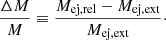 $$ \begin{aligned} \frac{\Delta M}{M}\equiv \frac{M_{\rm ej,rel}-M_{\rm ej,ext}}{M_{\rm ej,ext}}\cdot \end{aligned} $$