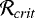 $\mathcal{R}_{crit}$