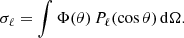 $$ \begin{aligned} \sigma _\ell = \int \Phi (\theta )\,P_\ell (\cos \theta )\,{\mathrm{d} }\Omega . \end{aligned} $$