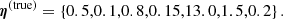 $$ \begin{aligned} \boldsymbol{\eta }^{(\mathrm{true} )} = \left\{ 0.5,0.1,0.8,0.15,13.0,1.5,0.2\right\} . \end{aligned} $$