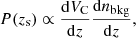 $$ \begin{aligned} P(z_{\mathrm{s} }) \propto \frac{\mathrm{d}V_{\rm C}}{\mathrm{d}z} \frac{\mathrm{d} n_{\mathrm{bkg} }}{\mathrm{d}z}, \end{aligned} $$