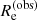 $ {R_{\rm e}^{(\mathrm{obs})}} $
