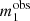$ {m_1^{\mathrm{obs}}} $
