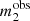 $ {m_2^{\mathrm{obs}}} $