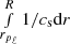 $ \smallint_{r_{p_{\ell}}}^{R} 1/c_{\mathrm{s}} \mathrm{d}r $