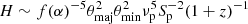 $ H \sim f(\alpha)^{-5} \theta_{\mathrm{maj}}^{2} \theta_{\mathrm{min}}^{2} \nu _{\mathrm{p}}^{5} S_{\mathrm{p}}^{-2} (1 + z)^{-1} $