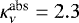 $\kappa_{\nu}^{\textrm{abs}} = 2.3$