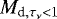 $M_{\textrm{d},\tau_{\nu} < 1}$