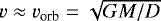 $v\approxv_{\textrm{orb}}=\sqrt{GM/D}$